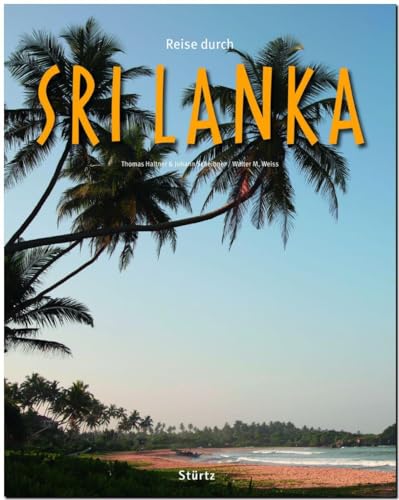 Reise durch Sri Lanka - Ein Bildband mit über 200 Bildern auf 140 Seiten - STÜRTZ Verlag von Strtz Verlag